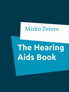 The Hearing Aids Book (eBook, ePUB) - Peters, Mirko