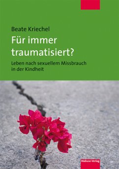 Für immer traumatisiert? (eBook, ePUB) - Kriechel, Beate