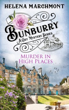 Bunburry - Murder in High Places (eBook, ePUB) - Marchmont, Helena