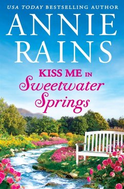 Kiss Me in Sweetwater Springs (eBook, ePUB) - Rains, Annie