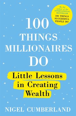 100 Things Millionaires Do (eBook, ePUB) - Cumberland, Nigel