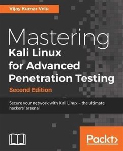 Mastering Kali Linux for Advanced Penetration Testing - Second Edition (eBook, PDF) - Velu, Vijay Kumar