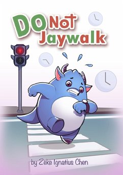 Do Not Jaywalk (eBook, ePUB) - Chen, Zeke Ignatius