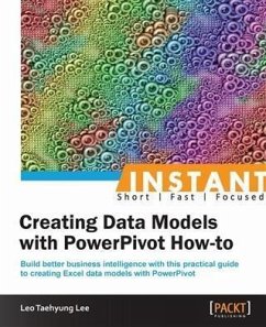 Instant Creating Data Models with PowerPivot How-to (eBook, PDF) - Lee, Leo Taehyung