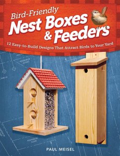 Bird-Friendly Nest Boxes & Feeders (eBook, ePUB) - Meisel, Paul