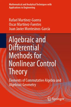 Algebraic and Differential Methods for Nonlinear Control Theory (eBook, PDF) - Martínez-Guerra, Rafael; Martínez-Fuentes, Oscar; Montesinos-García, Juan Javier