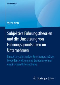 Subjektive Führungstheorien und die Umsetzung von Führungsgrundsätzen im Unternehmen (eBook, PDF) - Aretz, Wera