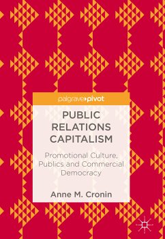 Public Relations Capitalism (eBook, PDF) - Cronin, Anne M.