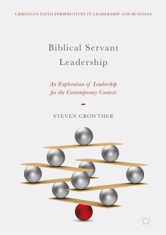 Biblical Servant Leadership (eBook, PDF) - Crowther, Steven