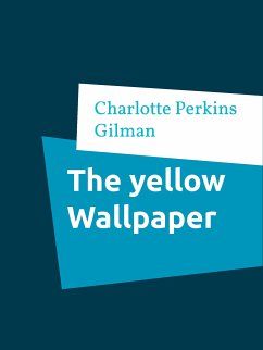 The yellow Wallpaper (eBook, ePUB) - Perkins Gilman, Charlotte