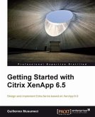Getting Started with Citrix XenApp 6.5 (eBook, PDF)