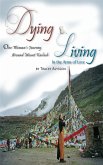 Dying & Living In The Arms of Love (eBook, ePUB)