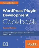 WordPress Plugin Development Cookbook - Second Edition (eBook, PDF)