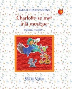 CHARDONNENS Sarah Charlotte se met ŕ la musique éveil musical Livre + CD CHARDONNENS Sarah Charlotte se met ŕ la musique éveil musical Livre + CD