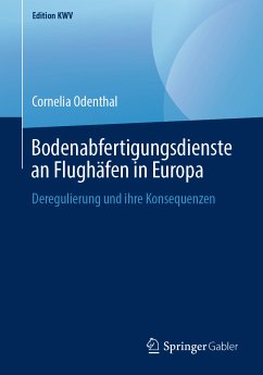 Bodenabfertigungsdienste an Flughäfen in Europa (eBook, PDF) - Odenthal, Cornelia