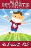 Being Diplomatic: Book Six in the Life Mastery Course (eBook, ePUB)