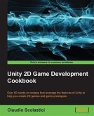 Unity 2D Game Development Cookbook (eBook, PDF)