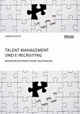 Talent Management und E-Recruiting. Innovative Methoden für die Talentakquise (eBook, PDF)