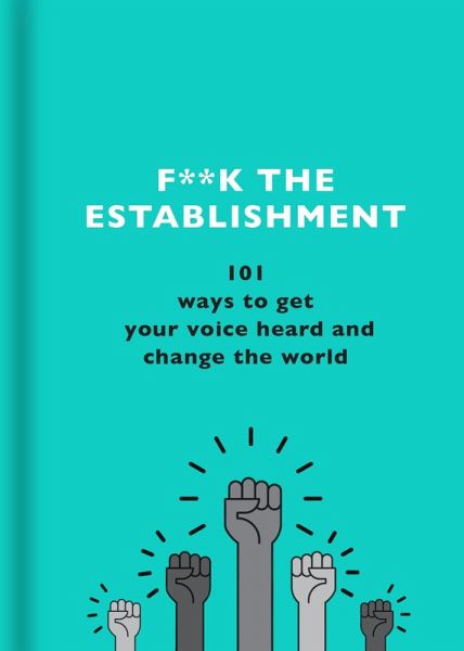 F**k the Establishment (eBook, ePUB) F**k the Establishment (eBook, ePUB)
