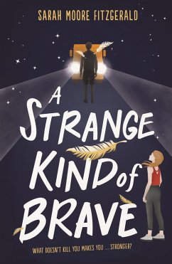 A Strange Kind of Brave (eBook, ePUB) - Moore Fitzgerald, Sarah
