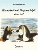 Was kriecht und fliegt und hüpft denn da? (eBook, PDF)