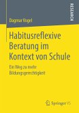 Habitusreflexive Beratung im Kontext von Schule (eBook, PDF)