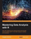 Mastering Data Analysis with R (eBook, PDF) Mastering Data Analysis with R (eBook, PDF)