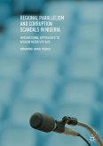 Regional Parallelism and Corruption Scandals in Nigeria (eBook, PDF)