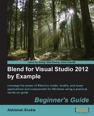 Blend for Visual Studio 2012 by Example: Beginner's Guide (eBook, PDF)