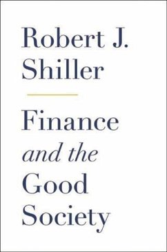 Finance and the Good Society (eBook, PDF) - Shiller, Robert J.