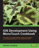 iOS Development Using MonoTouch Cookbook (eBook, PDF)