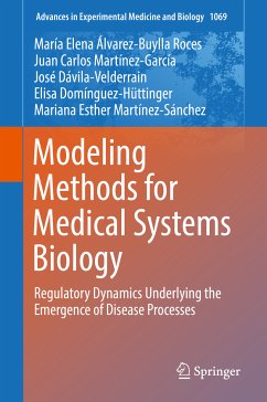 Modeling Methods for Medical Systems Biology (eBook, PDF) - Álvarez-Buylla Roces, María Elena; Martínez-García, Juan Carlos; Dávila-Velderrain, José; Domínguez-Hüttinger, Elisa; Martínez-Sánchez, Mariana Esther