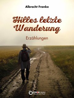 Hilles letzte Wanderung (eBook, PDF) - Franke, Albrecht