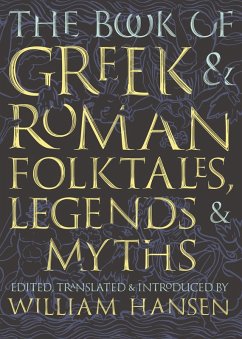 Book of Greek and Roman Folktales, Legends, and Myths (eBook, ePUB)