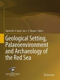 Geological Setting, Palaeoenvironment and Archaeology of the Red Sea (eBook, PDF)