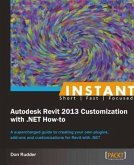 Instant Autodesk Revit 2013 Customization with .NET How-to (eBook, PDF)