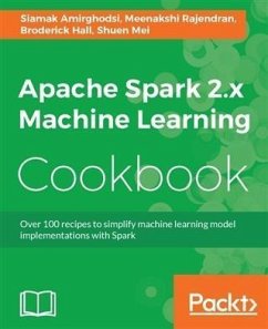 Apache Spark 2.x Machine Learning Cookbook (eBook, PDF) - Amirghodsi, Siamak