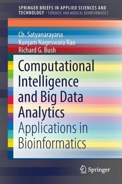 Computational Intelligence and Big Data Analytics (eBook, PDF) - Satyanarayana, Ch.; Rao, Kunjam Nageswara; Bush, Richard G.