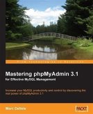Mastering phpMyAdmin 3.1 for Effective MySQL Management (eBook, PDF)
