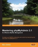 Mastering phpMyAdmin 3.1 for Effective MySQL Management (eBook, PDF)