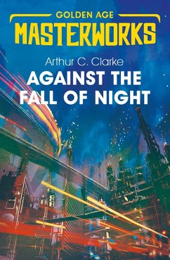 Against the Fall of Night (eBook, ePUB) - Clarke, Arthur C.
