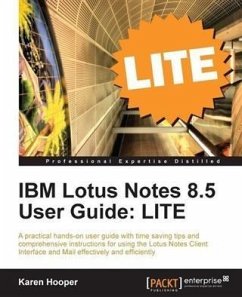 IBM Lotus Notes 8.5 User Guide: LITE (eBook, PDF) - Hooper, Karen