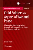 Child Soldiers as Agents of War and Peace (eBook, PDF)