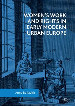 Women’s Work and Rights in Early Modern Urban Europe (eBook, PDF) - Bellavitis, Anna