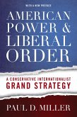 American Power and Liberal Order (eBook, ePUB) American Power and Liberal Order (eBook, ePUB)