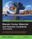 Blender Cycles: Materials and Textures Cookbook - Third Edition (eBook, PDF)
