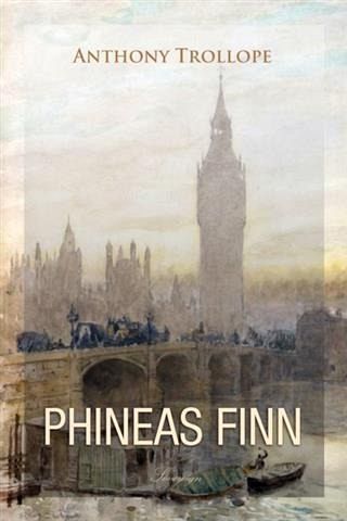 Phineas Finn (eBook, PDF) Phineas Finn (eBook, PDF)