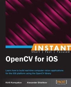 Instant OpenCV for iOS (eBook, PDF) - Shishkov, Alexander