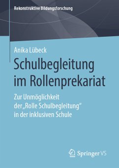 Schulbegleitung im Rollenprekariat (eBook, PDF) - Lübeck, Anika