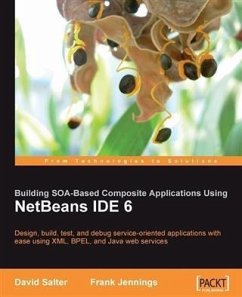 Building SOA-Based Composite Applications Using NetBeans IDE 6 (eBook, PDF) - Salter, David
